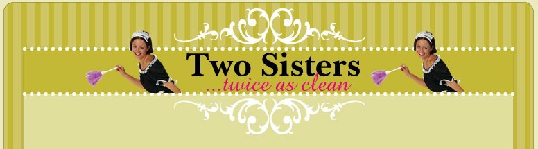 Two Sisters - ...twice as clean